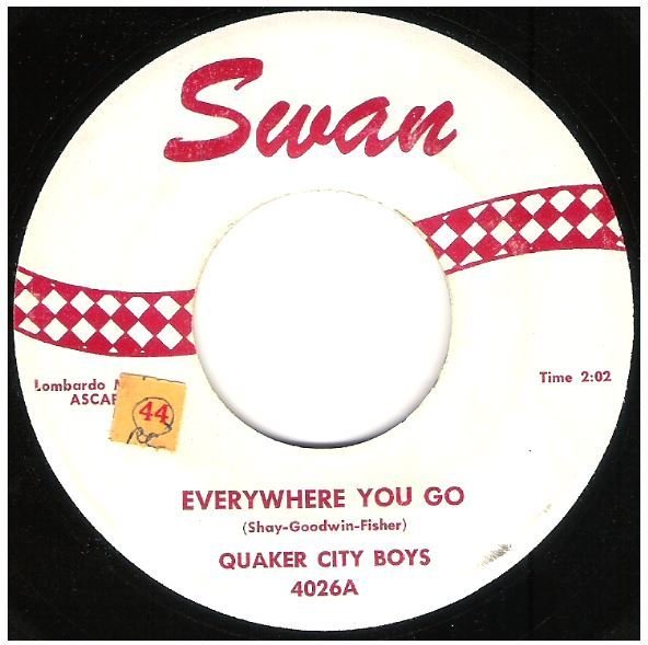 Quaker City Boys / Everywhere You Go | Swan 4026 | Single, 7" Vinyl | February 1959
