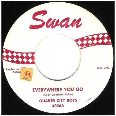 Quaker City Boys / Everywhere You Go | Swan 4026 | Single, 7&quot; Vinyl | February 1959