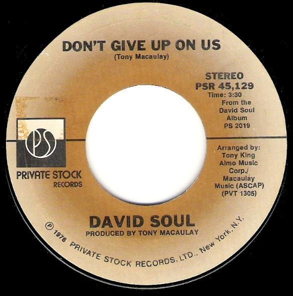 Soul, David / Don&#39;t Give Up On Us | Private Stock PSR-45,129 | Single, 7&quot; Vinyl | December 1976