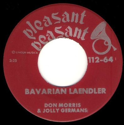 Morris, Don (+ Jolly Germans) / Bavarian Laendler | Pleasant Peasant 112-64 | Single, 7&quot; Vinyl | 1964