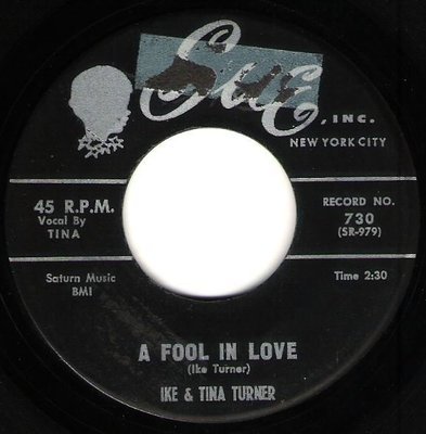 Turner, Ike + Tina / A Fool In Love | Sue 730 | Single, 7&quot; Vinyl | July 1960