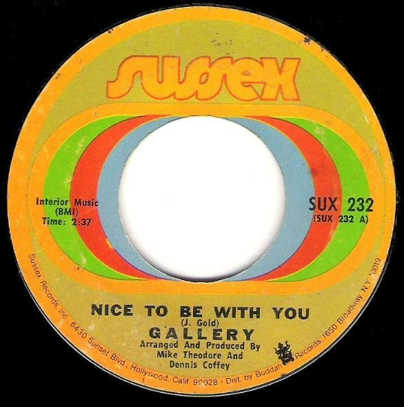 Gallery / Nice To Be With You | Sussex SUX-232 | Single, 7&quot; Vinyl | February 1972
