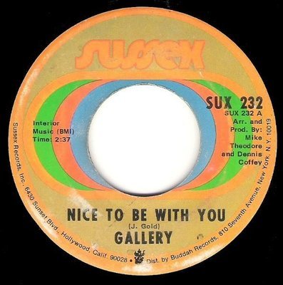 Gallery / Nice To Be With You | Sussex SUX-232 | Single, 7&quot; Vinyl | February 1972