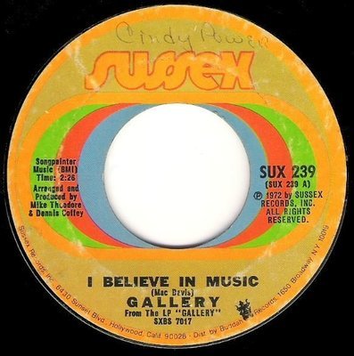 Gallery / I Believe In Music | Sussex SUX-239 | Single, 7&quot; Vinyl | July 1972