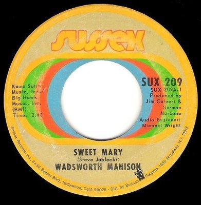 Wadsworth Mansion / Sweet Mary | Sussex SUX-209 | Single, 7&quot; Vinyl | October 1970