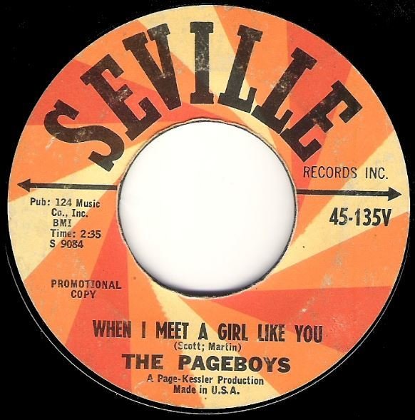 Pageboys, The / When I Meet a Girl Like You | Seville 45-135V | Single, 7" Vinyl | December 1964 | Promo