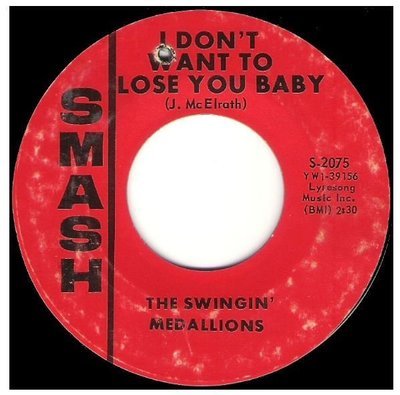 Swingin&#39; Medallions, The / I Don&#39;t Want to Lose You Baby | Smash S-2075 | Single, 7&quot; Vinyl | December 1966