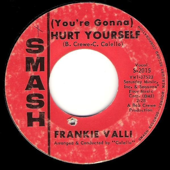 Valli, Frankie / (You&#39;re Gonna) Hurt Yourself | Smash S-2015 | Single, 7&quot; Vinyl | December 1965