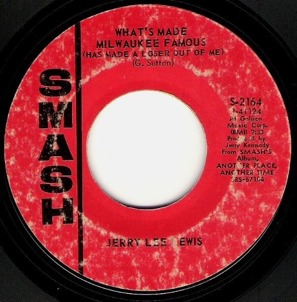 Lewis, Jerry Lee / What&#39;s Made Milwaukee Famous (Has Made a Loser Out of Me) | Smash S-2164 | Single, 7&quot; Vinyl | May 1968