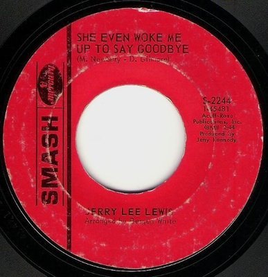 Lewis, Jerry Lee / She Even Woke Me Up to Say Goodbye | Smash S-2244 | Single, 7&quot; Vinyl | October 1969