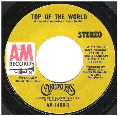 Carpenters / Top of the World | A+M AM-1468-S | Single, 7&quot; Vinyl | September 1973
