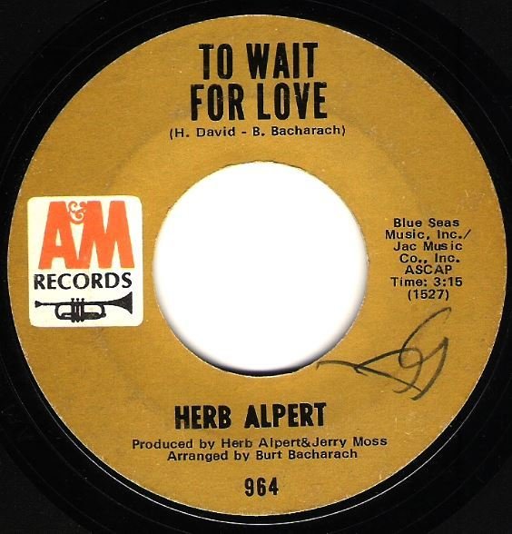 Alpert, Herb / To Wait For Love | A+M 964 | Single, 7" Vinyl | August 1968