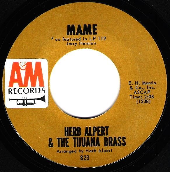 Alpert, Herb (+ The Tijuana Brass) / Mame | A+M 823 | Single, 7" Vinyl | November 1966