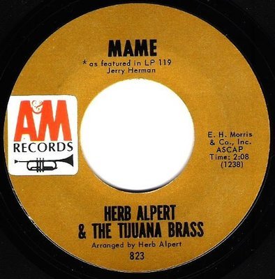 Alpert, Herb (+ The Tijuana Brass) / Mame | A+M 823 | Single, 7&quot; Vinyl | November 1966