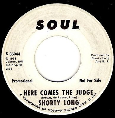 Long, Shorty / Here Comes the Judge | Soul S-35044 | Single, 7&quot; Vinyl | May 1968 | Promo