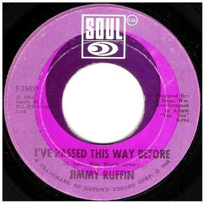 Ruffin, Jimmy / I&#39;ve Passed This Way Before | Soul S-35027 | Single, 7&quot; Vinyl | November 1966