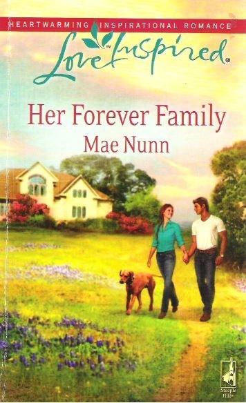 Nunn, Mae / Her Forever Family | Steeple Hill | April 2010