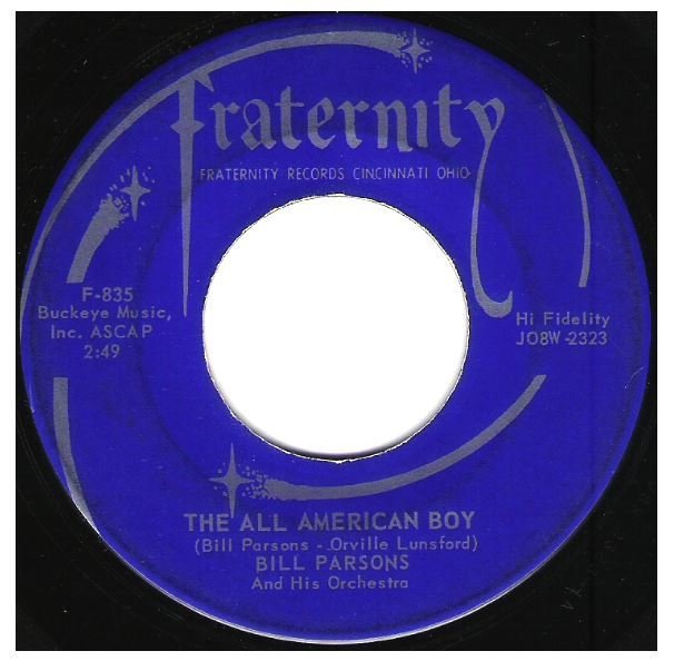 Parsons, Bill / The All American Boy | Fraternity F-835 | Single, 7&quot; Vinyl | October 1958 | Bobby Bare