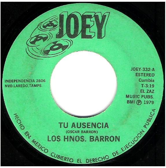 Los Hermanos Barron / Tu Ausencia | Joey 332 | Single, 7" Vinyl | 1979 | Mexico