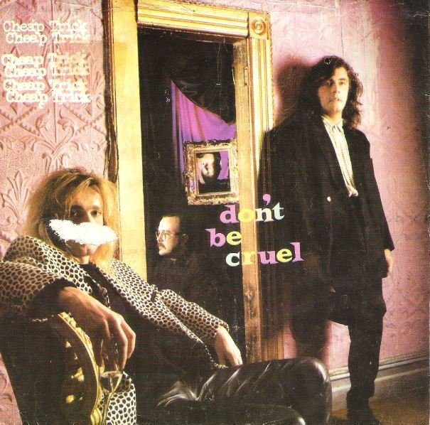 Cheap Trick / Don't Be Cruel | Epic 34-07965 | Picture Sleeve | July 1988