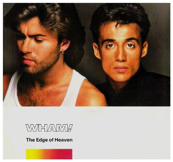 Wham! / The Edge of Heaven | Columbia 38-06182 | Picture Sleeve | June 1986