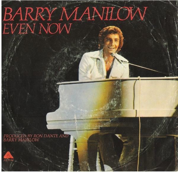 Manilow, Barry / Even Now | Arista AS-0330 | Single, 7&quot; Vinyl | May 1978