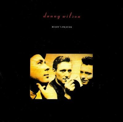 Danny Wilson / Mary&#39;s Prayer | Virgin 7-99465 | Single, 7&quot; Vinyl | May 1987
