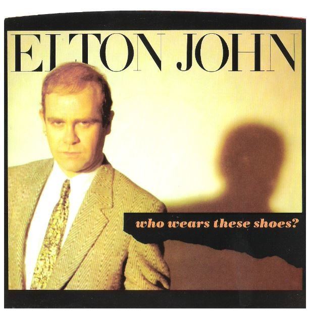 John, Elton / Who Wears These Shoes? | Geffen 7-29189 | Single, 7&quot; Vinyl | August 1984