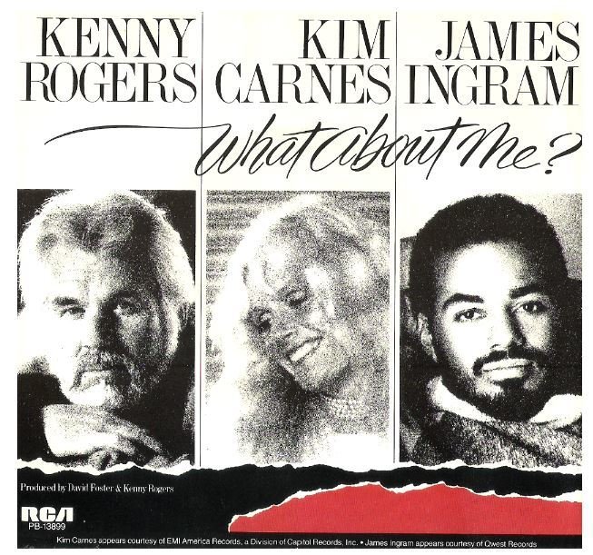 Rogers, Kenny / What About Me? | RCA PB-13899 | Single, 7" Vinyl | August 1984 | with Kim Carnes + James Ingram