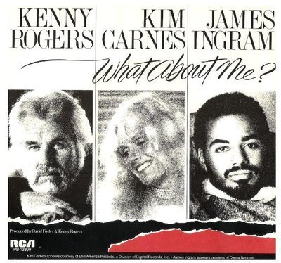 Rogers, Kenny / What About Me? | RCA PB-13899 | Single, 7&quot; Vinyl | August 1984 | with Kim Carnes + James Ingram