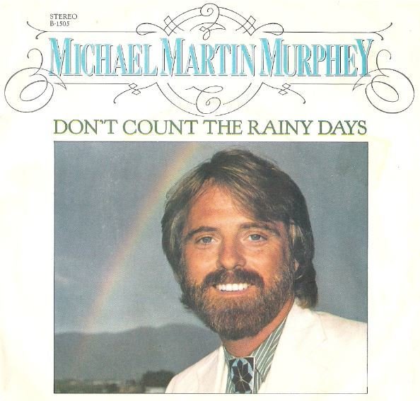 Murphey, Michael Martin / Don&#39;t Count the Rainy Days | Liberty B-1505 | Single, 7&quot; Vinyl | August 1983