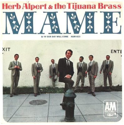 Alpert, Herb (+ The Tijuana Brass) / Mame | A+M 823 | Single, 7&quot; Vinyl | November 1966