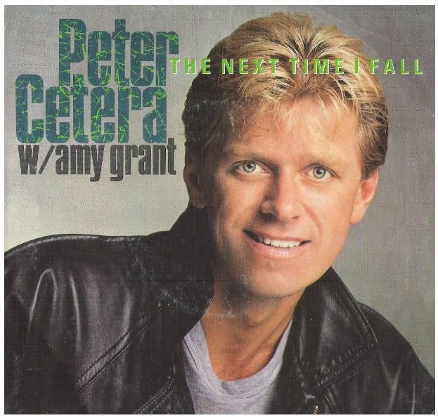 Cetera, Peter / The Next Time I Fall | Warner Bros.-Full Moon 7-28597 | Single, 7&quot; Vinyl | September 1986 | with Amy Grant