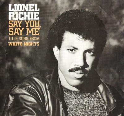 Richie, Lionel / Say You, Say Me | Motown 1819 MF | Single, 7&quot; Vinyl | October 1985