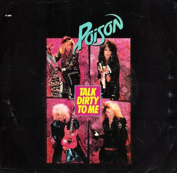 Poison / Talk Dirty to Me | Capitol-Enigma B-5686 | Single, 7" Vinyl | February 1987