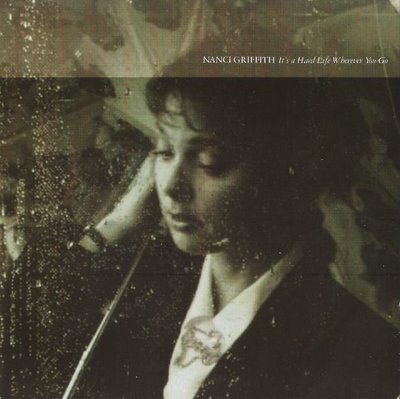 Griffith, Nanci / It's a Hard Life Wherever You Go | MCA 1358 | Single, 7" Vinyl | July 1989 | England