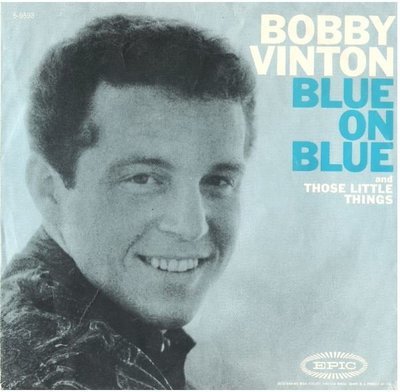 Vinton, Bobby / Blue On Blue | Epic 5-9593 | Single, 7&quot; Vinyl | April 1963