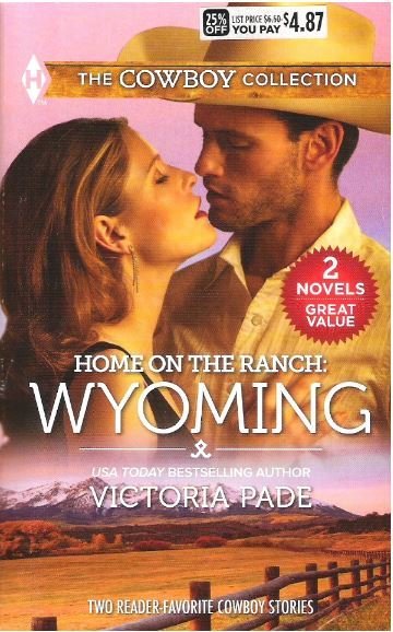 Pade, Victoria / Home On the Ranch: Wyoming | Harlequin | 2015
