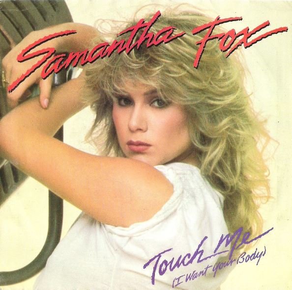 Fox, Samantha / Touch Me (I Want Your Body) | Jive 1006-7-J | Single, 7" Vinyl | October 1986
