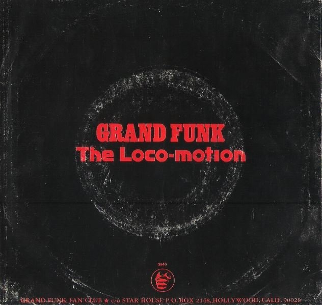 Grand Funk / The Loco-Motion | Capitol 3840 | Single, 7" Vinyl | February 1974