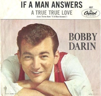 Darin, Bobby / If a Man Answers | Capitol 4837 | Single, 7&quot; Vinyl | September 1962
