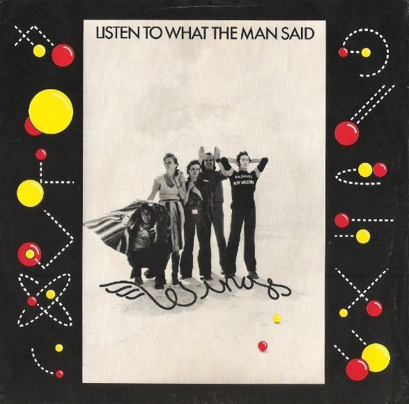 Wings / Listen to What the Man Said | Capitol 4091 | Single, 7&quot; Vinyl | May 1975 | Paul McCartney