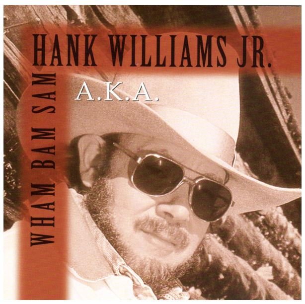 Williams, Hank (Jr.) / A.K.A. Wham Bam Sam | Curb | CD | April 1996