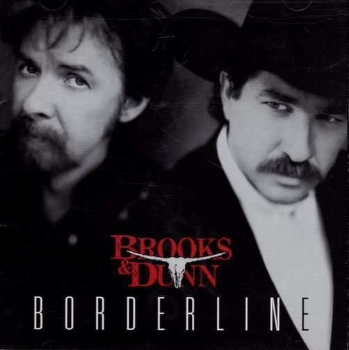 Brooks + Dunn / Borderline | Arista Nashville | CD | April 1996