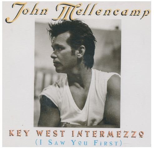 Mellencamp, John / Key West Intermezzo (I Saw You First) | Mercury | CD Single | August 1996