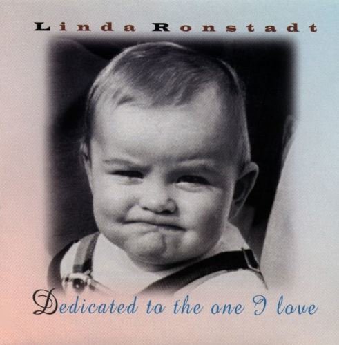 Ronstadt, Linda / Dedicated to the One I Love | Elektra | CD | June 1996
