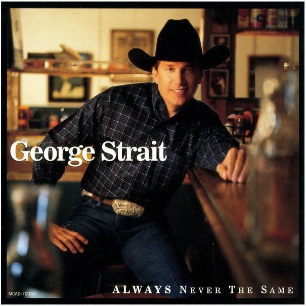 Strait, George / Always Never the Same | MCA Nashville | CD | March 1999
