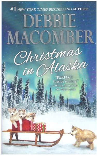 Macomber, Debbie / Christmas in Alaska | Mira | Book | 2016