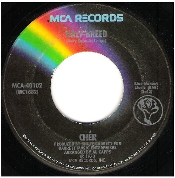 Cher / Half-Breed | MCA 40102 | Single, 7&quot; Vinyl | July 1973