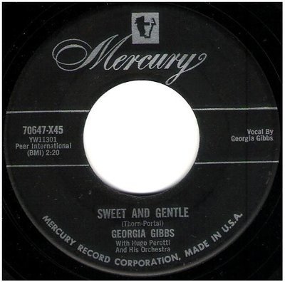 Gibbs, Georgia / Sweet and Gentle | Mercury 70647 | Single, 7&quot; Vinyl | June 1955